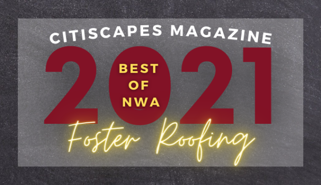 Foster Roofing Citiscapes Magazine Nominated And Awarded As Northwest Arkansas's Number One Roofing Contractor
