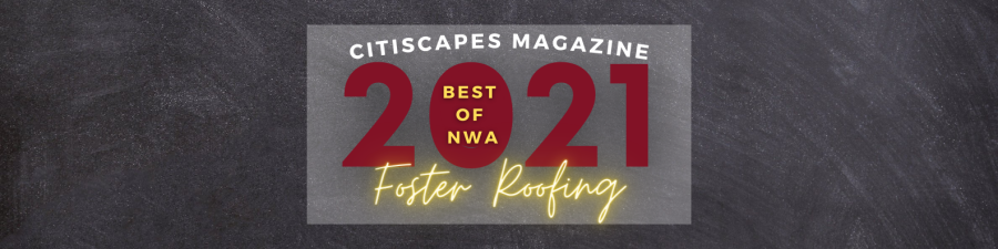 Foster Roofing Citiscapes Magazine Nominated And Awarded As Northwest Arkansas's Number One Roofing Contractor